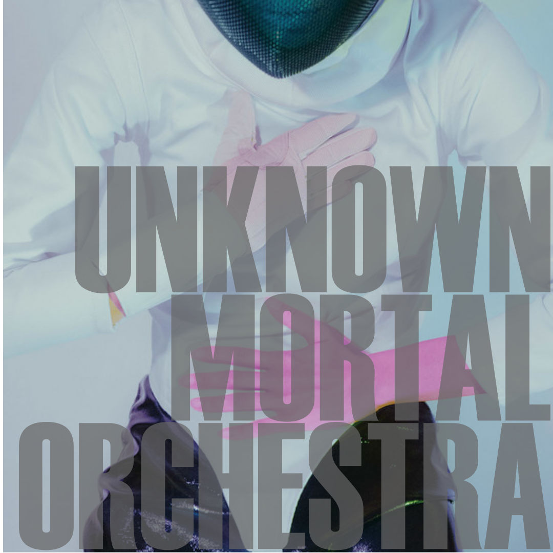 Unknown Mortal Orchestra